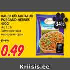 BAUER KÜLMUTATUD
PORGAND-HERNES
400G