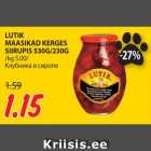 LUTIK
MAASIKAD KERGES
SIIRUPIS 530G/230G