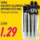 VERA
VALENTI ALUMINO
RIPSMETUŠŠ 9ML