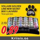 Allahindlus - VOLLARE GOLDEN
LINE NEW SECRET
MIX1 LAUVÄRV