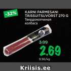 Allahindlus - KARNI PARMESANI
TÄISSUITSUVORST 270 G