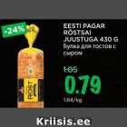 Allahindlus - EESTI PAGAR
RÖSTSAI
JUUSTUGA 430 G