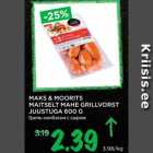 Allahindlus - MAKS & MOORITS
MAITSELT MAHE GRILLVORST
JUUSTUGA 600 G