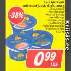 Allahindlus - Tere Merevaik
sulatatud juust, 18,5%, 200 g