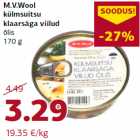 Allahindlus - M.V.Wool
külmsuitsu
klaarsäga viilud