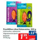 Allahindlus - Forellifilee viilud Kalameister, 100 g 