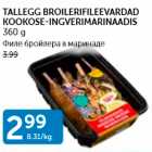 TALLEGG BROILERIFILEEVARDAD KOOKOSE-INGVERIMARINAADIS 360 G