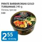 Allahindlus - PIRATE BARBAROSSAS GOLD TURSAMAKS 240 G