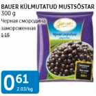 BAUER KÜLMUTATUD MUSTSÕSTAR 300 G