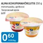 ALMA KOHUPIIMAHÕRGUTIS 150 G