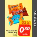 Glasuurkohuke
Karums, 45 g