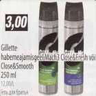 Allahindlus - Gillette habemeajamisgeel Mach3 Close&Fresh või Close&Smooth