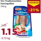 Allahindlus - Vici Traditsiooniline
heeringafilee
240 g