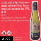 Allahindlus - Itaalia kaitstud päritolunimetusega vahuvein Terra Serena Prosecco Spumante Doc 11%, 20 cl