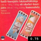 Vanilli-koorejäätis šookolaaditükkidega (200 ml/100 g) või rabarberi-koorejäätis (200 ml/110 g) koonusvahvlis