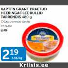 KAPTEN GRANT PRAETUD HEERINGAFILEE PILLID TARRENDIS 480 G