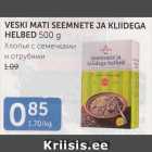 Allahindlus - VESKI MATI SEEMNETE JA KLIIDEGA HELBED 500 G