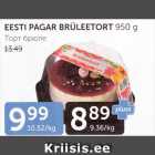 Allahindlus - EESTI PAGAR BRÜLEETORT 950 G