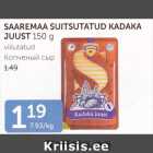 SAAREMAA SUITSUTATUD KADAKA JUUST 150 G