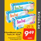 Püksmähkmed Loving
Touch, 34 - 42 tk**