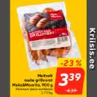 Maitselt
mahe grillvorst
Maks&Moorits, 900 g