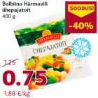 Allahindlus - Balbiino Härmavili
ühepajatoit
400 g