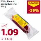 Allahindlus - Wõro Tõmmu
poolsuitusvorst
350 g