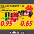 Allahindlus - WILD&MILD KÜÜNELAKK 12 ML
erinevad; KÜÜNEKAUNISTUSED