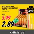 Allahindlus - BELL SECRETALE
GLOSSY HUULELÄIGE