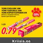 Allahindlus - YORK FOOLIUM 10M
YORK TOIDUKILE 20M
YORK KÜPSETUSPABER 8 M