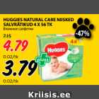 Allahindlus - HUGGIES NATURAL CARE NIISKED
SALVRÄTIKUD 4 X 56 TK