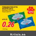 Allahindlus - PIIMAMEISTER OTTO RICOTTA 200 G