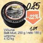 Allahindlus - Viciunai Balti kilud, 250 g/neto 188 g