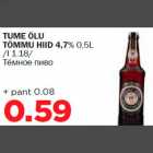 TUME ÕLU TÕMMU HIID 4,7% 0,5L