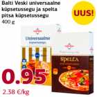 Allahindlus - Balti Veski universaalne
küpsetussegu ja spelta
pitsa küpsetussegu
400 g