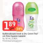 Allahindlus - Rulldeodorant Fresh & Dry Green tea* või Pink Passion naistele