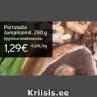 Allahindlus - Portobello
šampinjonid, 280 g