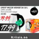 Allahindlus - OFEST WK228 VEEKEETJA 1,8 L