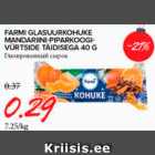 Allahindlus - FARMI GLASUURKOHUKE MANDARIINI-PIPARKOOGIVÜRTSIDE TÄIDISEGA 40 G