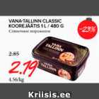 Allahindlus - VANA-TALLINN CLASSIC KOOREJÄÄTIS 1 L/480 G