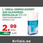 Allahindlus - L´OREAL DERMO-EXPERT
2IN1 SILMAMEIGIEEMALDAJA
125 ml