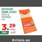 Allahindlus - ESTOVER
VENE JUUST
500 g