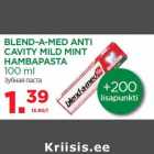 Allahindlus - BLEND-A-MED ANTI
CAVITY MILD MINT
HAMBAPASTA
100 ml