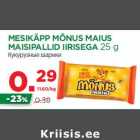 Allahindlus - MESIKÄPP MÕNUS MAIUS
MAISIPALLID IIRISEGA 25 g