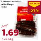 Allahindlus - Saaremaa verivorst
suitsulihaga
450 g