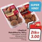 Lihapihvid
Maks&Moorits, 400 g