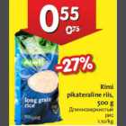 Allahindlus - Rimi pikateraline riis, 500 g
