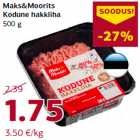 Allahindlus - Maks&Moorits
Kodune hakkliha
500 g