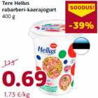 Allahindlus - Tere Hellus
rabarberi-kaerajogurt
400 g