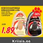 Allahindlus - KIWI DOSAATORIGA
KINGASVAMM 6 ML

